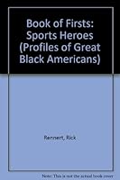 Book of Firsts: Sports Heroes (Profiles of Great Black Americans) 079102055X Book Cover