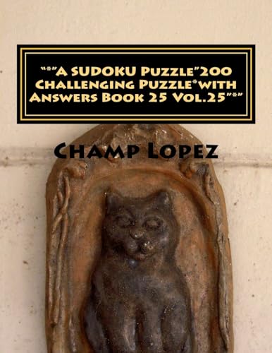 "*"A SUDOKU Puzzle"200 Challenging Puzzle*with Answers Book 25 Vol.25"*": "*"A SUDOKU Puzzle"200 Challenging Puzzle*with Answers Book 25 Vol.25"*"