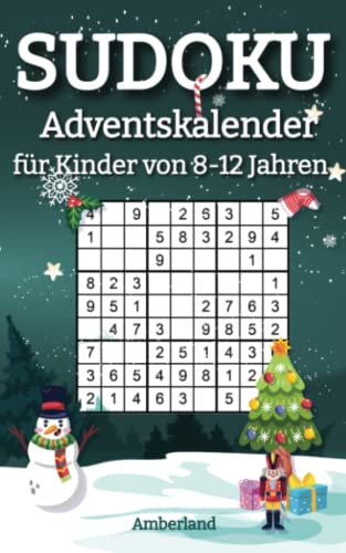 Sudoku Adventskalender für Kinder von 8-12 Jahren: 100 Rätsel für...