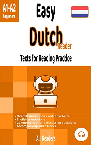 Easy Dutch Reader: Texts for Reading Practice (A1-A2 Beginners) (Easy Language Readers: Texts for Re