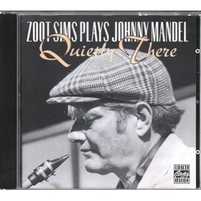 Quietly There: ZOOT SIMS PLAYS JOHNNY MANDEL