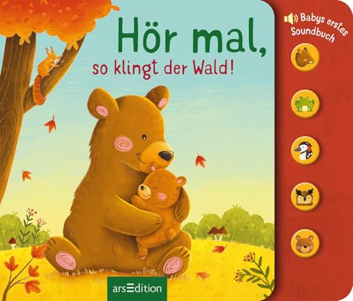 Hör mal, so klingt der Wald!: Babys erstes Soundbuch | Hochwertiges Pappbilderbuch mit tollen, leicht auslösbaren Sounds ab 6 Monaten