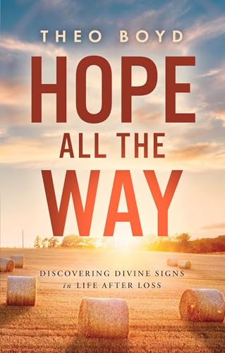 Hope All the Way: Discovering Divine Signs in Life after