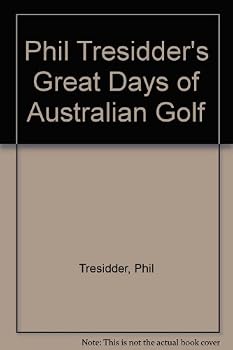 Paperback Phil Tresidder's Great Days of Australian Golf Book