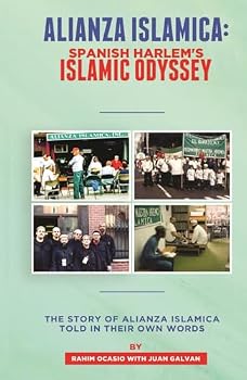 Hardcover Alianza Islamica: Spanish Harlem's Islamic Odyssey Book