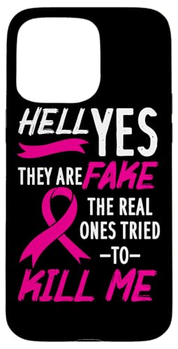 Hell Yes They Are Fake The Real Ones Tried Me Cancer �X�}�z�P�[�X iPhone 15 Pro Max �p