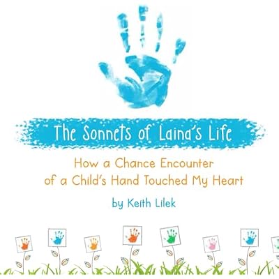 The Sonnets of Laina's Life: How a Chance Encounter of a Child's Hand Touched My Heart