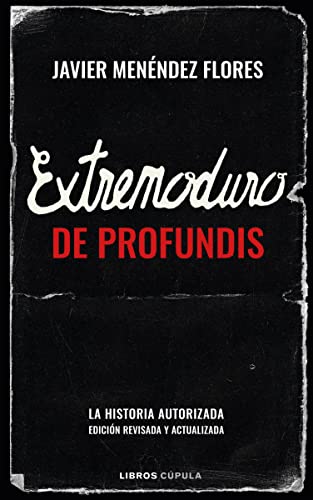 Extremoduro: De Profundis: La Historia Autorizada Edición Ampliada Y Actualizada Música