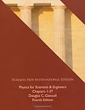  Physics for Scientists & Engineers (Chs 1-37): Pearson New International Edition
