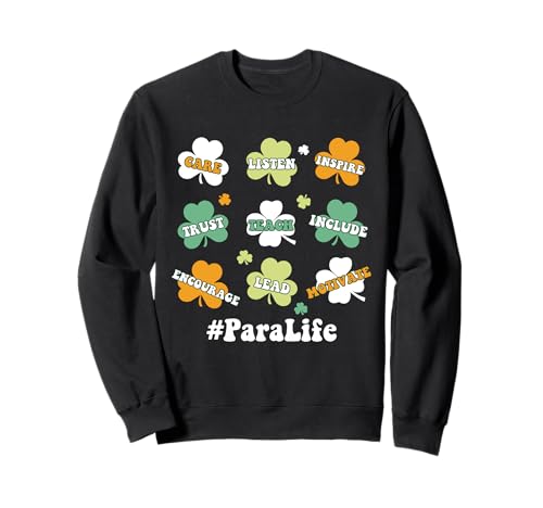 Paraprofessional Para St Patricks Day Appreciation Clovers Sweatshirt