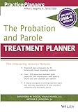 The Probation and Parole Treatment Planner, with DSM 5 Updates