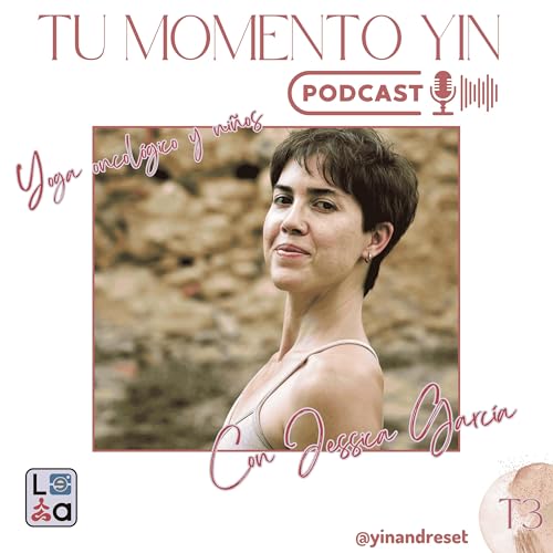 T03#06 Yoga Oncologico y ni&ntilde;os con Jessica Garcia