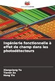 Ingénierie fonctionnelle à effet de champ dans les photodétecteurs...