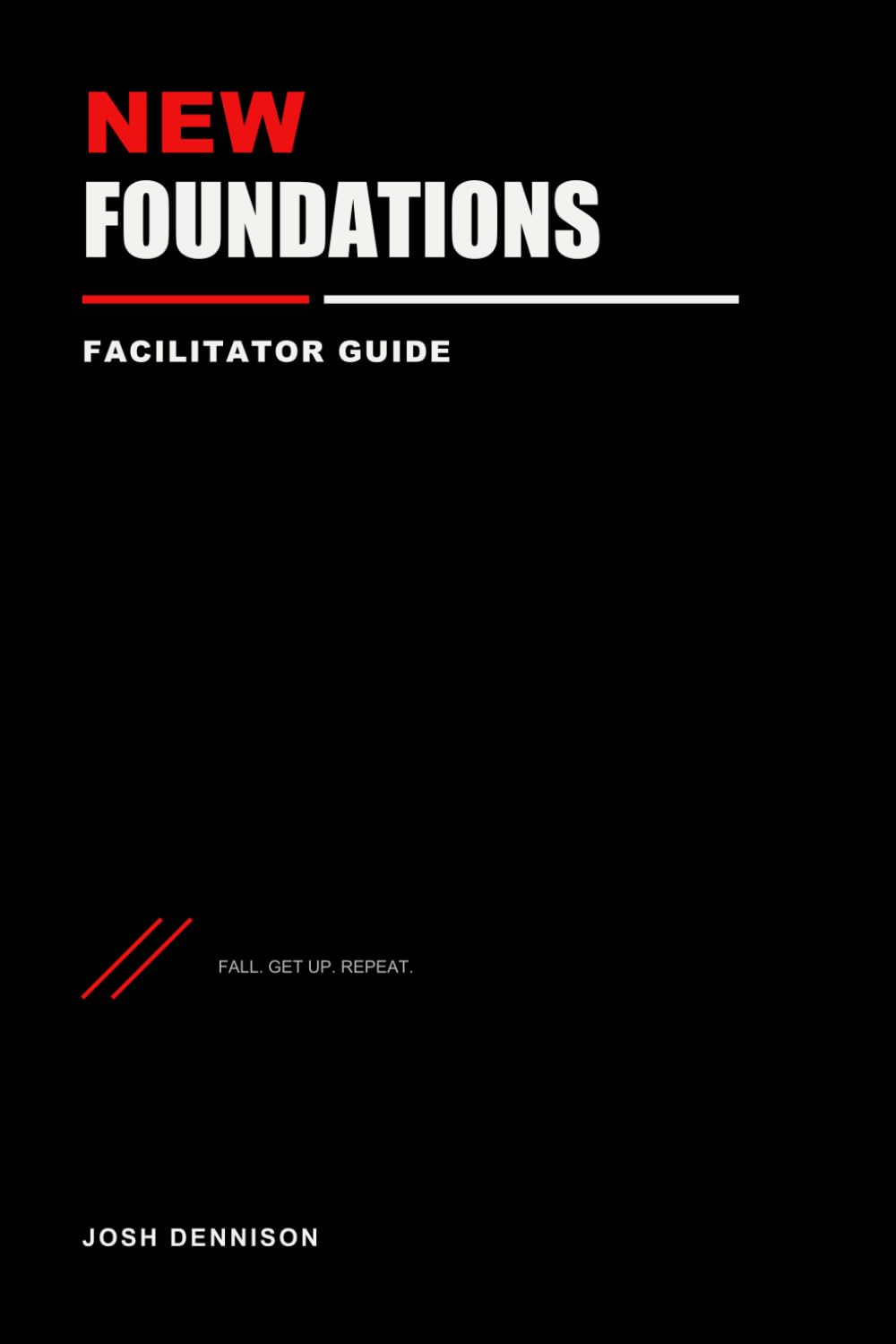 New Foundations: Facilitator Guide