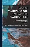Codex Vaticanus No. 3773 (codex Vaticanus B): An Old Mexican Pictorial Manuscript In The Vatican Library