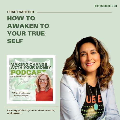 How To Awaken To Your True Self: An Interview With Shadi Sadeghi, Certified Life Coach and Emotion Code Practitioner Podcast Por  arte de portada