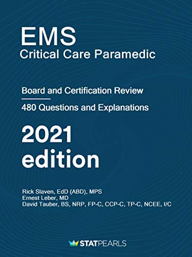 Ems Critical Care Paramedic Certification And Board Review Kindle Edition By Statpearls Publishing Llc Slaven Rick Leber Ernest Tauber David Professional Technical Kindle Ebooks Amazon Com