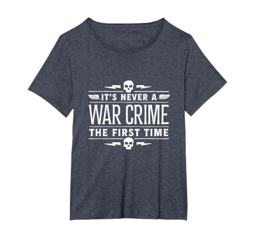 It's Never A War Crime The First Time - Funny Saying T-Shirt, Women's Plus, Heather Blue, 4X