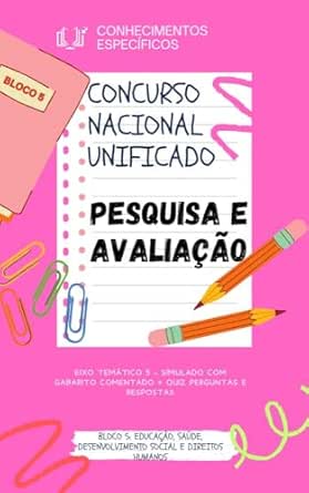 PESQUISA E AVALIAÇÃO CONCURSO NACIONAL UNIFICADO CNU: EIXO TEMÁTI...