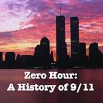 Cover of Zero Hour: A History of 9/11