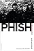 Phish: The Biography