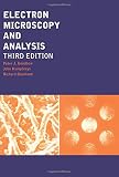 Electron Microscopy and Analysis, Third Edition