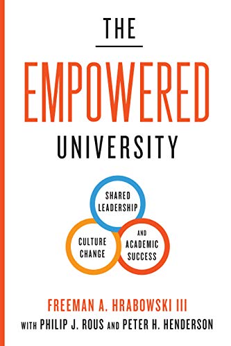 The Empowered University: Shared Leadership, Culture Change, and Academic Success