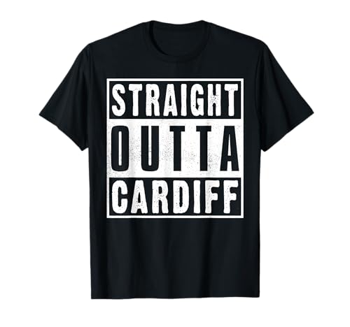 Straight Outta Cardiff Hometown City Birthplace Funny T-Shirt
