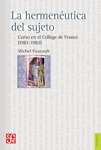 La hermenéutica del sujeto. Curso en el Collège de France: 1981-1982 (Spanish Edition)