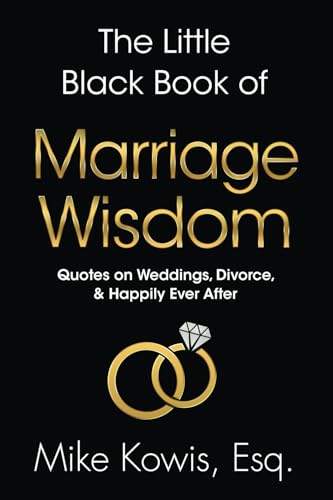 The Little Black Book of Marriage Wisdom: Quotes on Weddings, Divorce, & Happily Ever After (The Little Black Book of Wisdom Series)