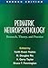 Pediatric Neuropsychology, Second Edition: Research, Theory, and Practice (The Science and Practice of Neuropsychology)
