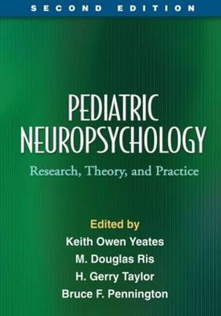 Pediatric Neuropsychology: Research, Theory, and Practice