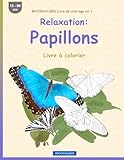 BROCKHAUSEN Livre de coloriage vol. 1 - Relaxation: Papillons: Livre à colorier (French Edition)