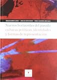Nuevos horizontes del pasado: culturas políticas, identidades y formas de representación (Historia)