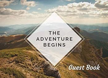 The Adventure Begins - Guest Book : International Unique Sign in Guestbook for Wedding, Bridal Shower, Birthday, Retirement Celebration and Other Events