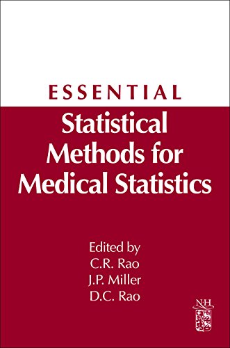 Essential Statistical Methods for Medical Statistics: A Derivative of Handbook of Statistics: Epidemiology and Medical Statistics, Vol. 27