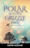 Cover zum Buch Polarlichter und Grizzlybären