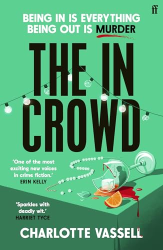 Faber Faber The In Crowd Agatha Christie meets Made in Chelsea in this witty and addictive whodunnit.
