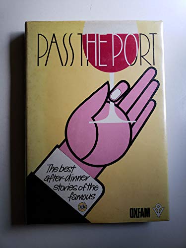 Pass the Port: The Best After Dinner Stories of the Famous