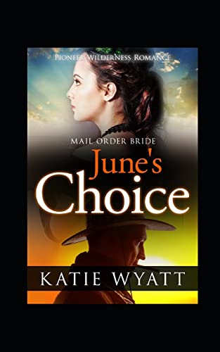 June's Choice (Pioneer Wilderness Romance Series)