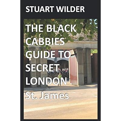 THE BLACK CABBIES GUIDE TO SECRET LONDON