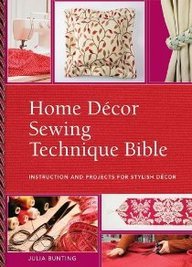 Home Decor Sewing Techniques Bible