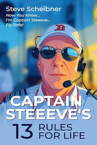 Captain Steeeve's 13 Rules For Life