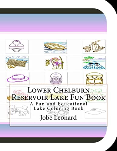 Lower Chelburn Reservoir Lake Fun Book: A Fun and Educational Lake Coloring Book