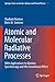 Atomic and Molecular Radiative Processes: With Applications to Modern Spectroscopy and the Greenhouse Effect (Springer Series on Atomic, Optical, and Plasma Physics, 108)