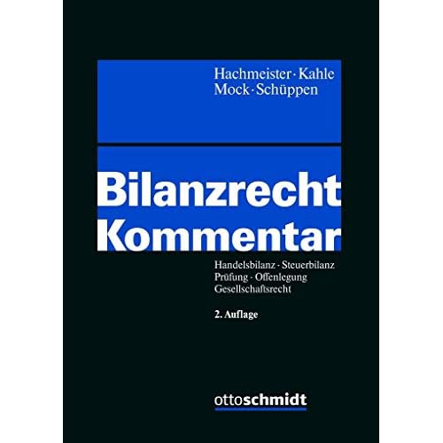 Bilanzrecht: Handelsbilanz – Steuerbilanz – Prüfung – Offenlegung – Gesellschaftsrecht. Kommentar.