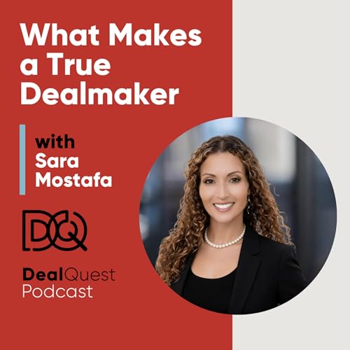 Episode 404: What Makes a True Dealmaker with Sara Mostafa