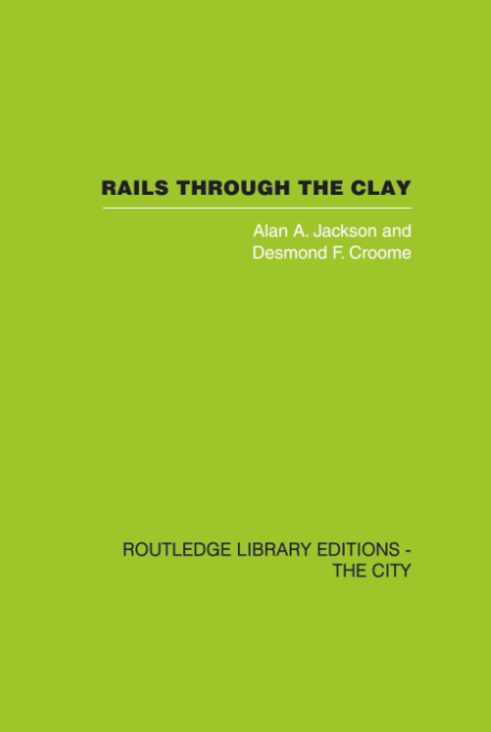 Rails Through the Clay Édition Reliée Histoire Ferroviaire
