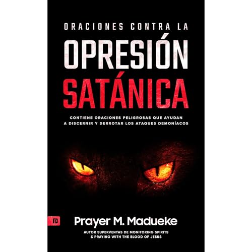 Oraciones Contra la Opresión Satánica Audiolibro Por Prayer M. Madueke arte de portada