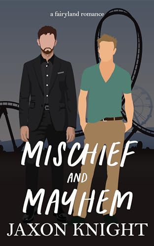 Mischief and Mayhem: A gay mm contemporary sweet romance (Fairyland Romances Book 2)